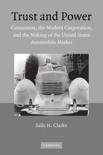 Trust and Poer Consumers, the Modern Corporation, and the Making of the United [Paperback]