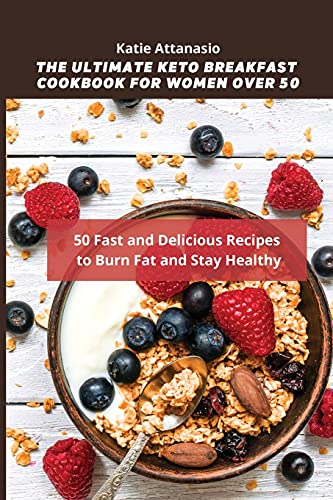 Ultimate Keto Breakfast Cookbook For Women Over 50