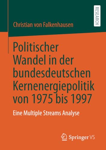 Politischer Wandel in der bundesdeutschen Kernenergiepolitik von 1975 bis 1997:  [Paperback]