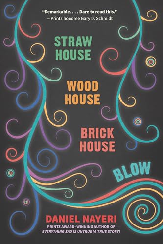 Straw House, Wood House, Brick House, Blow: Four Novellas by Daniel Nayeri [Paperback]