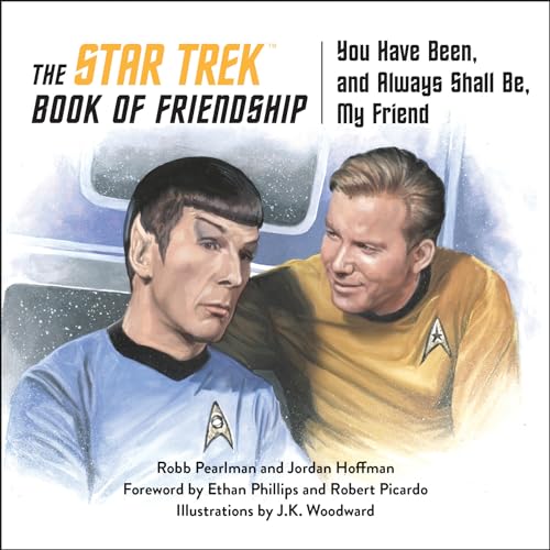 The Star Trek Book of Friendship: You Have Been, and Always Shall Be, My Friend [Hardcover]