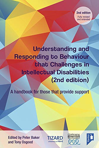 Understanding and Responding to Behaviour that Challenges in Intellectual Disabi [Paperback]