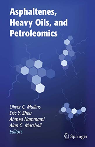 Asphaltenes, Heavy Oils, and Petroleomics [Hardcover]