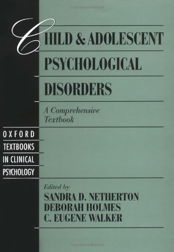 Child and Adolescent Psychological Disorders A Comprehensive Textbook [Hardcover]