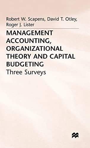 Management Accounting, Organizational Theory and Capital Budgeting: 3Surveys [Hardcover]