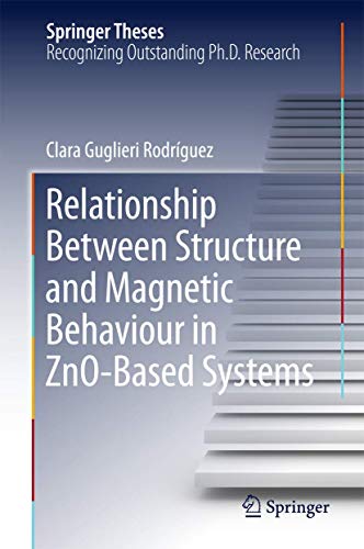 Relationship Between Structure and Magnetic Behaviour in ZnO-Based Systems [Hardcover]