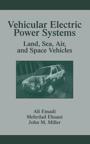 Vehicular Electric Poer Systems Land, Sea, Air, and Space Vehicles [Hardcover]