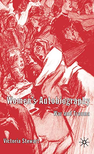 Women's Autobiography War and Trauma [Hardcover]