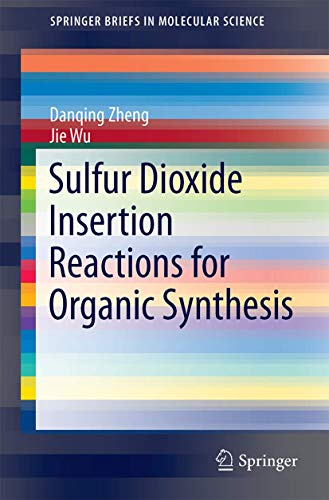 Sulfur Dioxide Insertion Reactions for Organic Synthesis [Paperback]