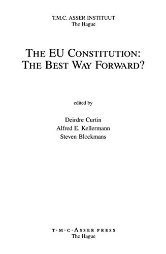 The EU Constitution: The Best Way Forward? [Hardcover]