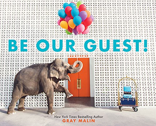 Be Our Guest!: A Picture Book [Hardcover]