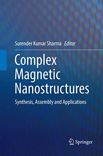 Complex Magnetic Nanostructures: Synthesis, Assembly and Applications [Paperback]