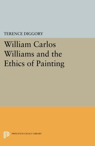 William Carlos Williams and the Ethics of Painting [Paperback]