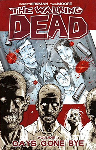 The Walking Dead Volume 1: Days Gone Bye [Paperback]