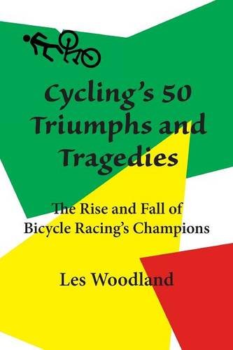 Cycling's 50 Triumphs And Tragedies [Paperback]