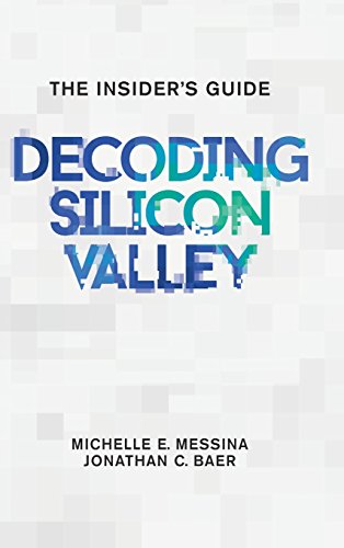 Decoding Silicon Valley The Insider's Guide [Hardcover]