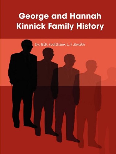 George And Hannah Kinnick Family History [Paperback]