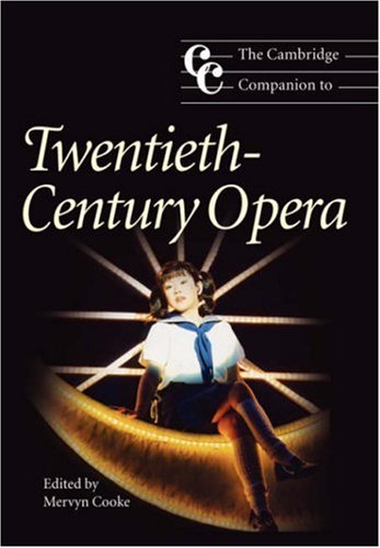 The Cambridge Companion to Tentieth-Century Opera [Paperback]