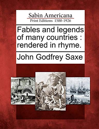 Fables and Legends of Many Countries  Rendered in Rhyme [Paperback]