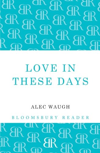 Love in These Days A Modern Story [Paperback]