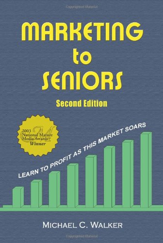 Marketing to Seniors [Paperback]