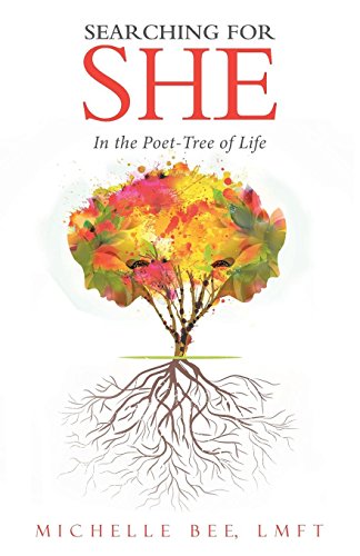 Searching for She  In the Poet-Tree of Life [Paperback]