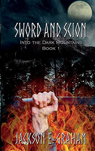 Sord and Scion 01  Into the Dark Mountains [Paperback]