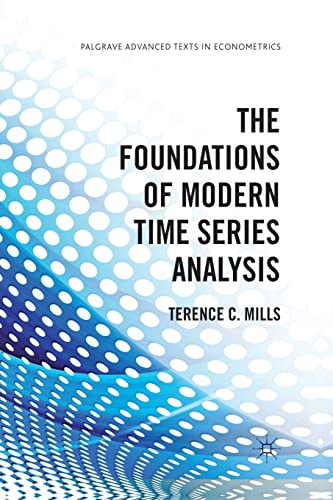 The Foundations of Modern Time Series Analysis [Paperback]