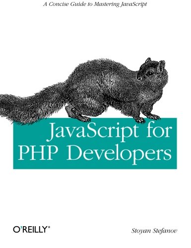 JavaScript for PHP Developers A Concise Guide to Mastering JavaScript [Paperback]