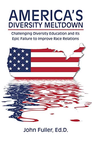 America's Diversity Meltdon [Paperback]