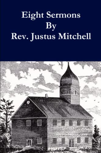 Eight Sermons By Rev. Justus Mitchell [Paperback]