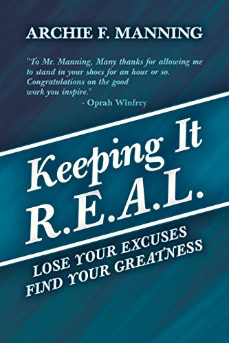 Keeping It R. E. A. L.  Lose Your Excuses Find Your Greatness [Paperback]