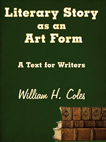 Literary Story as an Art Form  A Text for Writers [Paperback]