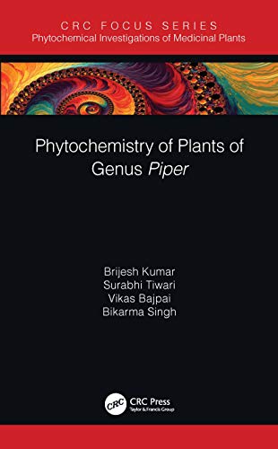 Phytochemistry of Plants of Genus Piper [Hardcover]