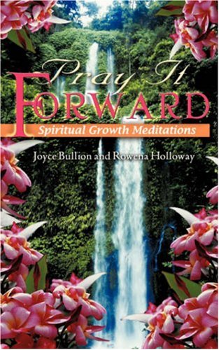 Pray It Forard Spiritual Groth Meditations [Paperback]