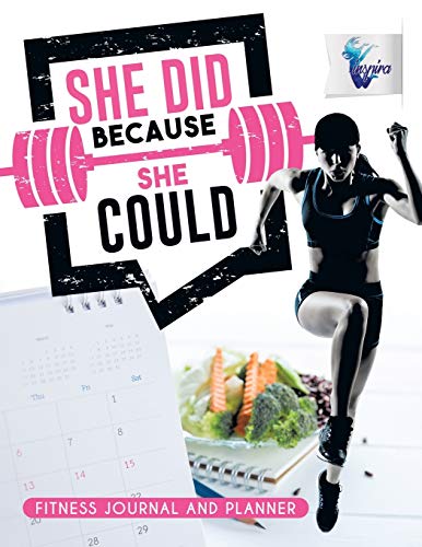 She Did Because She Could Fitness Journal and Planner [Paperback]