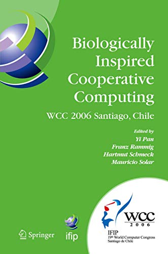 Biologically Inspired Cooperative Computing: IFIP 19th World Computer Congress,  [Hardcover]