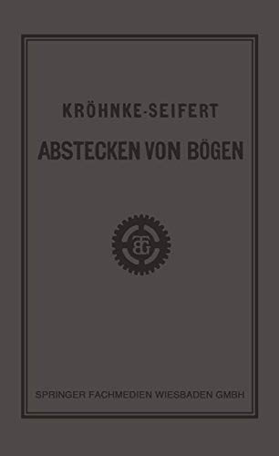 G.H.A. Krhnkes Taschenbuch zum Abstecken von Bgen auf Eisenbahn- und Weglinien [Paperback]