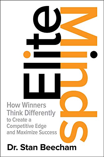 Elite Minds: How Winners Think Differently to Create a Competitive Edge and Maxi [Hardcover]