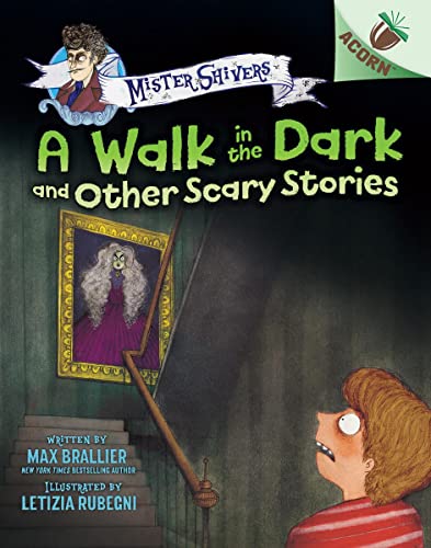 A Walk in the Dark and Other Scary Stories: An Acorn Book (Mister Shivers #4) [Hardcover]