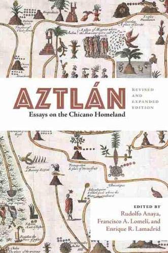 Aztl?n: Essays On The Chicano Homeland, Revised And Expanded Edition (querencias [Paperback]