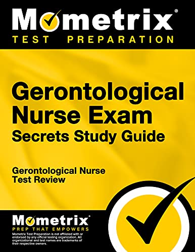 Gerontological Nurse Exam Secrets Study Guide: Gerontological Nurse Test Review  [Paperback]