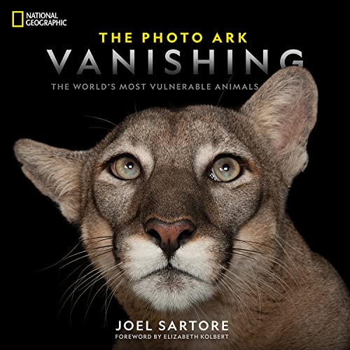 National Geographic The Photo Ark Vanishing The World's Most Vulnerable Animals [Hardcover]