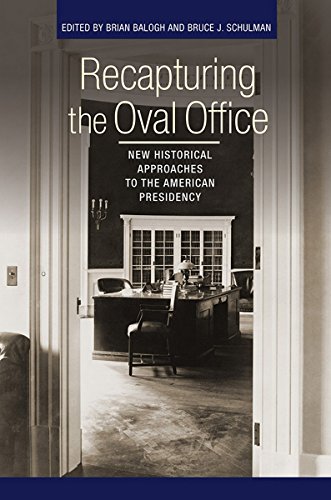 Recapturing The Oval Office: New Historical Approaches To The American Presidenc [Paperback]