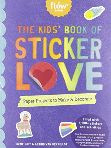 The Kids' Book of Sticker Love: Paper Projects to Make & Decorate [Paperback]