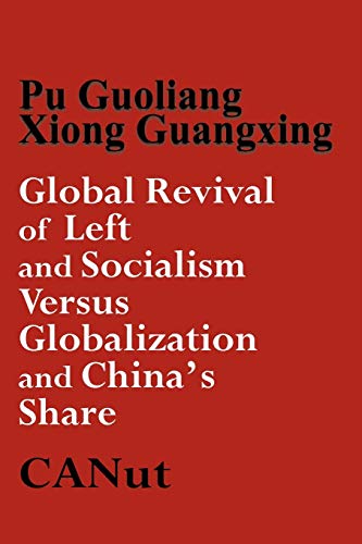 Global Revival Of Left And Socialism Versus Capitalism And Globalisation And Chi [Paperback]