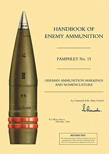 Handbook Of Enemy Ammunition War Office Pamphlet No 15 German Ammunition Marki [Paperback]