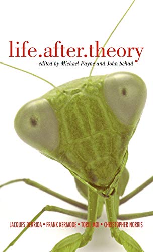 Life.After.Theory Jacques Derrida, Toril Moi, Frank Kermode and Christopher Nor [Hardcover]