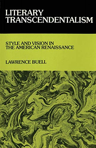 Literary Transcendentalism Style And Vision In The American Renaissance (cornel [Paperback]