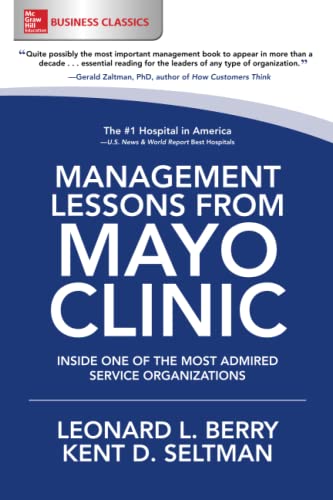 Management Lessons from Mayo Clinic Inside One of the World's Most Admired Serv [Paperback]